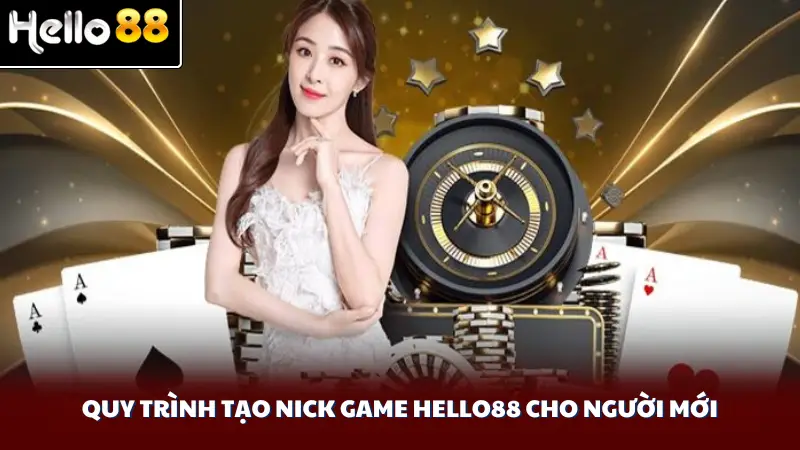 Quy trình tạo nick game Hello88 cho người mới